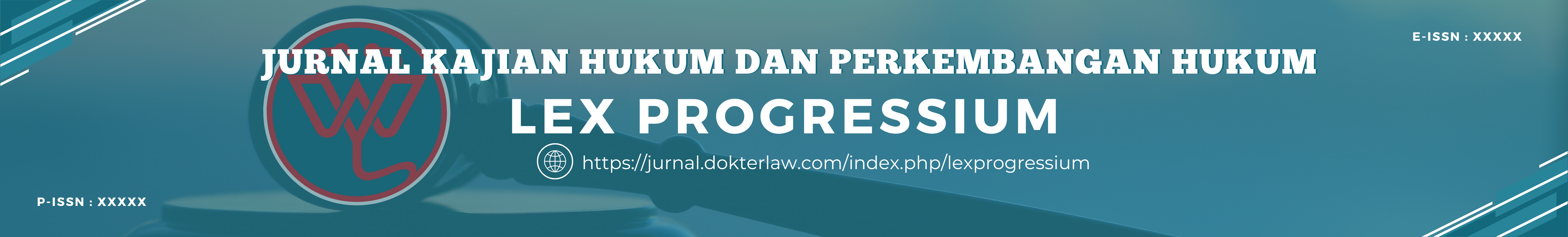LEX PROGRESSIUM : Jurnal Kajian Hukum Dan Perkembangan Hukum